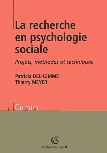 Livrenpoche : La recherche en psychologie sociale : Projets méthodes et techniques - Patricia Delhomme - Livre