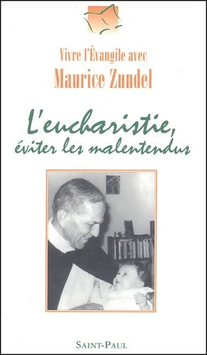 Livrenpoche : L'eucharistie éviter les malentendus - Maurice Zundel - Livre