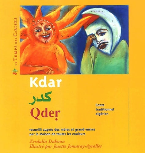 Livrenpoche : Kdar : Conte algérien trilingue (fr. Arabe kabyle) - Zerdalia Dahoun - Livre