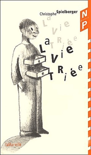 Livrenpoche : La vie triée - Christophe Spielberger - Livre