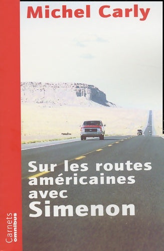 Livrenpoche : Sur les routes américaines avec Simenon - Michel Carly - Livre