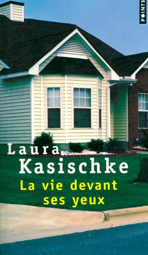 Livrenpoche : La vie devant ses yeux - Laura Kasischke - Livre