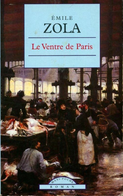 Livrenpoche : Le ventre de Paris - Emile Zola - Livre