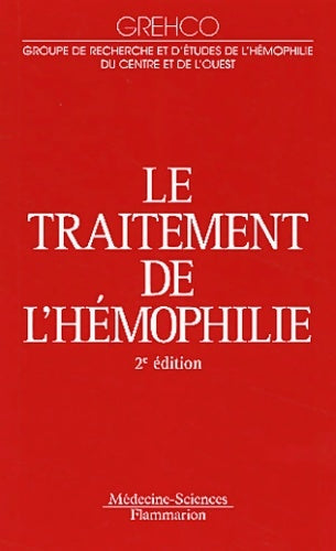 Livrenpoche : Le Traitement de l'hémophilie - Grehco - Livre