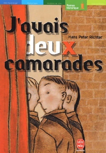 Livrenpoche : J'avais deux camarades... - Hans Peter Richter - Livre