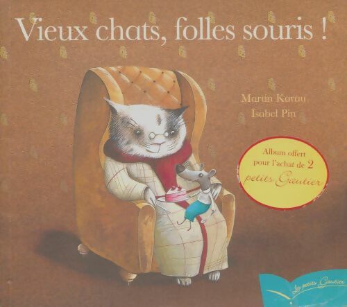 Livrenpoche : Vieux Chats, Folles Souris ! - Martin Karau - Livre