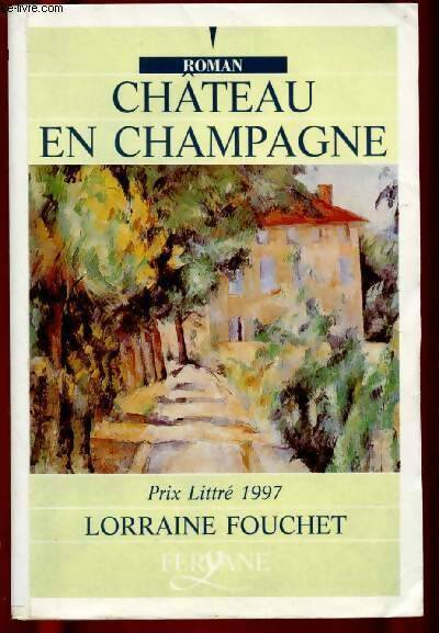 Livrenpoche : Château en Champagne - Lorraine Fouchet - Livre