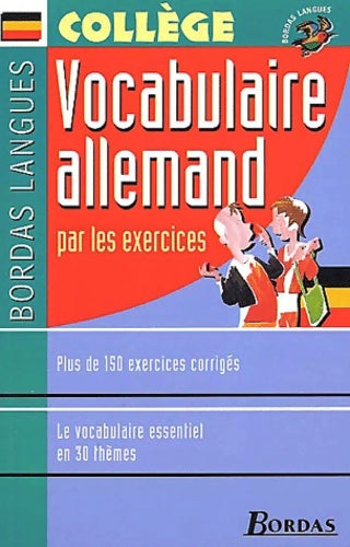 Livrenpoche : Bordas langues : Vocabulaire allemand par les excercices collège - Bordas Langues - Livre