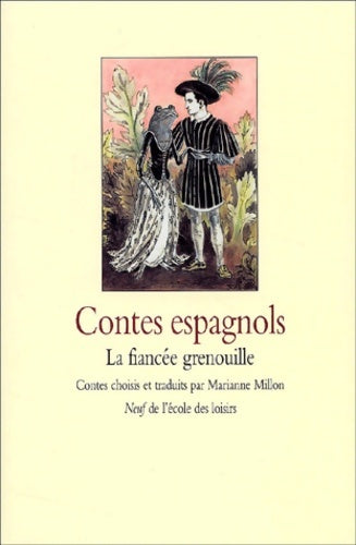 Livrenpoche : Contes espagnols : La Fiancée grenouille - Marianne Million - Livre