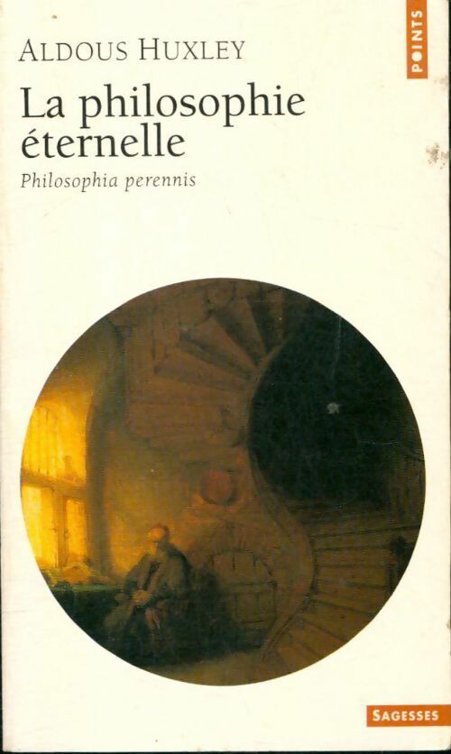 Livrenpoche : La philosophie éternelle - Aldous Huxley - Livre
