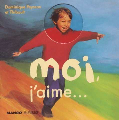 Livrenpoche : Moi j'aime - Dominique Peysson - Livre