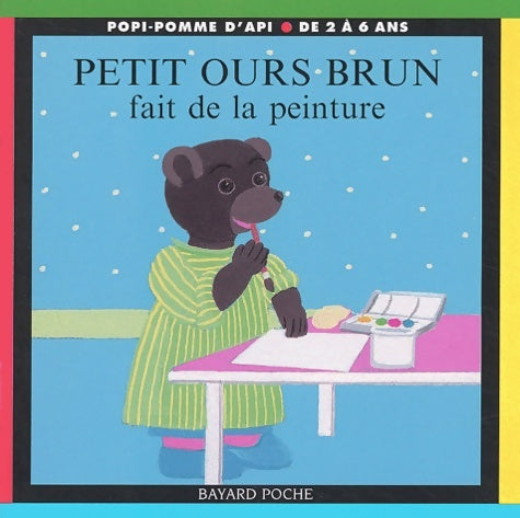Livrenpoche : Petit Ours brun fait de la peinture - Marie Aubinais - Livre