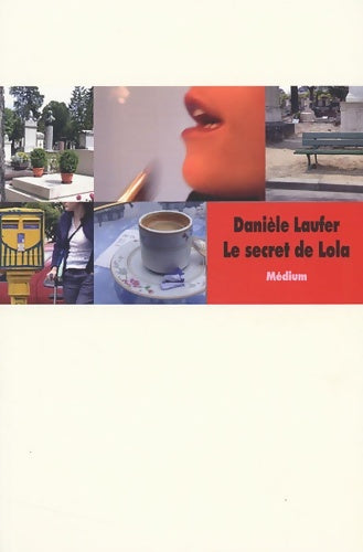 Livrenpoche : Le secret de lola - Danièle Laufer - Livre