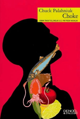 Livrenpoche : Choke - Chuck Palahniuk - Livre