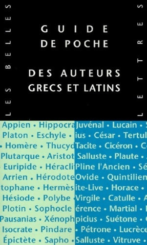 Livrenpoche : Guide de poche des auteurs grecs et latins - Pierre-Emmanuel Dauzet, Jean-François Pradeau, Marie-Laurence Desclos, Siliva Milanezi - Livre
