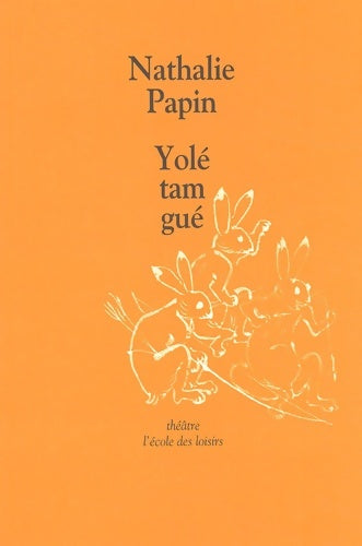 Livrenpoche : Yolé Tam Gué - Nathalie Papin - Livre