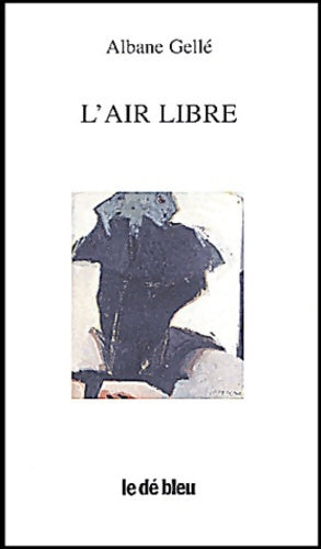 Livrenpoche : L'air libre - Albane Gellé - Livre