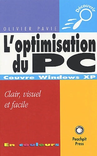 Livrenpoche : L'optimisation du pc : Clair visuel et facile - Olivier Pavie - Livre