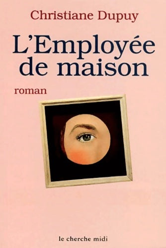 Livrenpoche : L'employée de maison - Christiane Dupuy - Livre