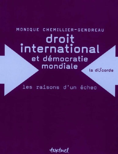 Livrenpoche : Droit international et démocratie mondiale : Les Raisons d'un échec - Monique Chemillier-Gendreau - Livre