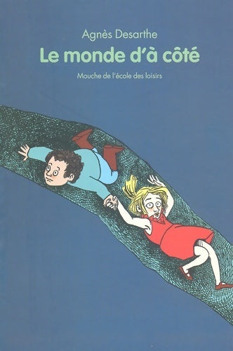 Livrenpoche : Le monde d'à côté - Agnès Desarthe - Livre