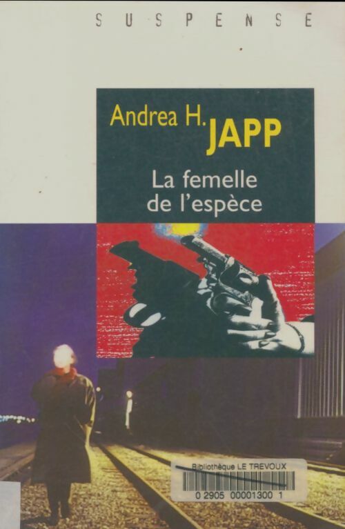 Livrenpoche : La femelle de l'espèce - Andréa H. Japp - Livre