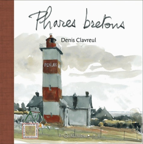 Livrenpoche : Phares bretons - Denis Clavreul - Livre