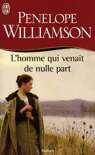 Livrenpoche : L'homme qui venait de nulle part - Penelope Williamson - Livre