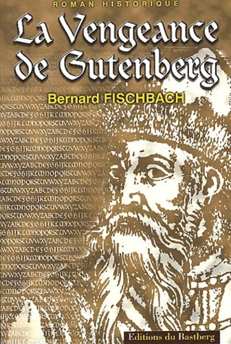 Livrenpoche : La vengeance de gutenberg - Bernard Fischbach - Livre