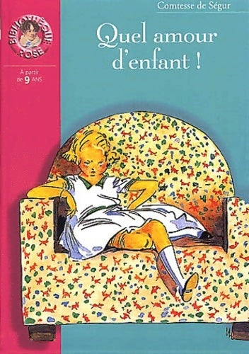 Livrenpoche : Quel amour d'enfant ! - Comtesse De Ségur - Livre