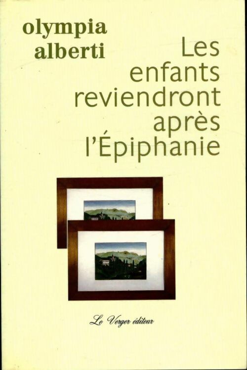 Livrenpoche : Les enfants reviendront après l'Épiphanie - Olympia Alberti - Livre