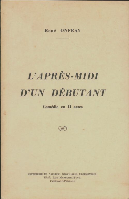 Livrenpoche : L'après-midi d'un débutant - René Onfray - Livre