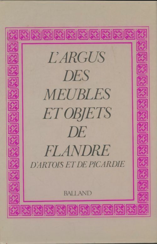 Livrenpoche : L'argus des meubles et objets de Flandre, d'Artois et de picardie - Françoise Deflassieux - Livre