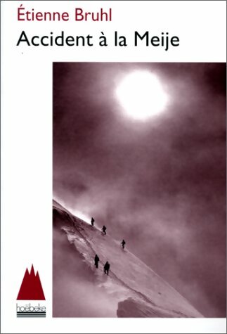 Livrenpoche : Accident à la meije - Etienne Bruhl - Livre