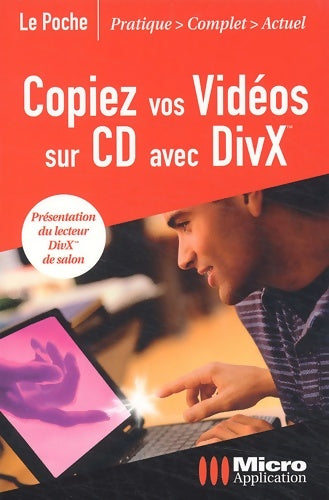 Livrenpoche : Copiez vos vidéos sur CD avec DivX - Arnold Vincent - Livre