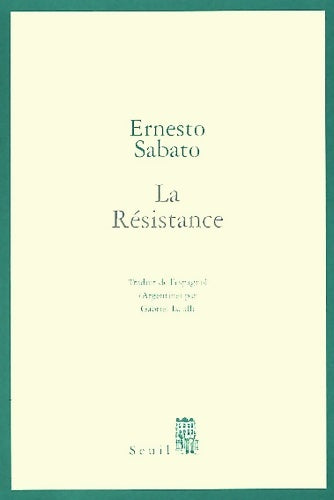 Livrenpoche : La résistance - Ernesto Sabato - Livre