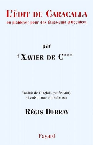 Livrenpoche : L'edit de caracalla ou plaidoyer pour les Etats-Unis d'occident - Xavier De C** - Livre