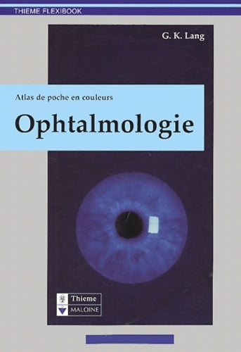 Livrenpoche : Ophtalmologie. Atlas de poche en couleurs - Gerhard Lang - Livre