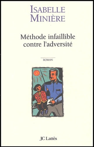 Livrenpoche : Méthode infaillible contre l'adversité - Isabelle Minière - Livre