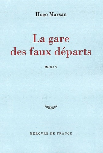 Livrenpoche : La gare des faux départs - Hugo Marsan - Livre