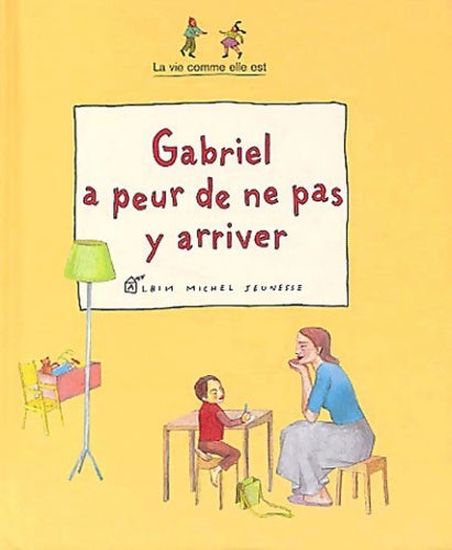 Livrenpoche : Gabriel a peur de ne pas y arriver - Clara Le Picard - Livre