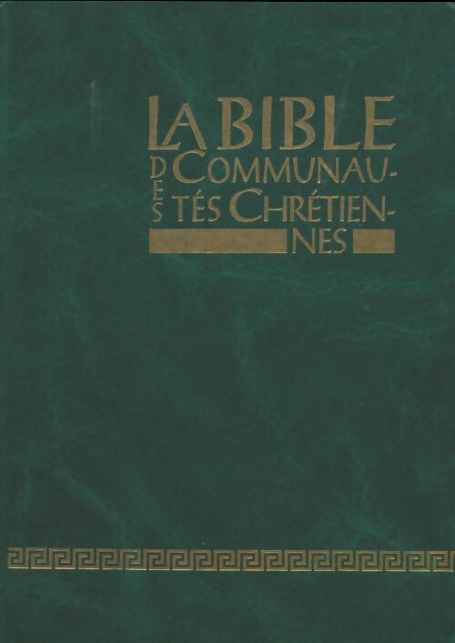 Livrenpoche : La bible des communautés chrétiennes - Bernard Hurault - Livre