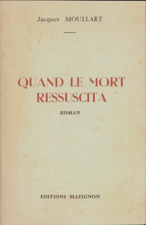 Livrenpoche : Quand la mort ressuscita - Jacques Moullart - Livre