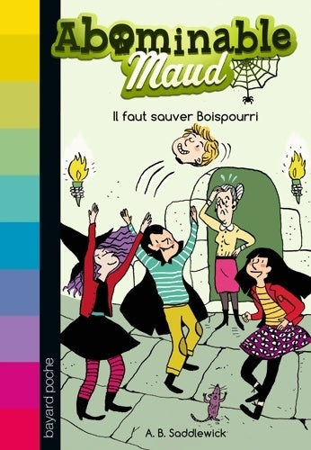 Livrenpoche : Abominable Maud Tome IV : Il faut sauver Boispourri ! - Clotilde Szymanski - Livre