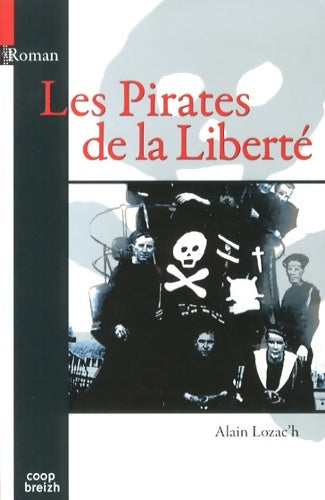 Livrenpoche : Les pirates de la liberté - Alain Lozac'h - Livre