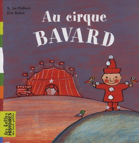 Livrenpoche : Au cirque Bavard - Sylvie Poillevé - Livre