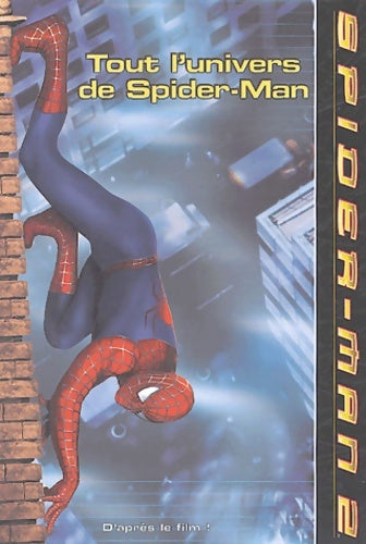 Livrenpoche : Tout l'univers de Spider-Man : C'est dur d'être Spider-Man - Collectif - Livre