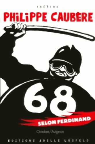 Livrenpoche : 68 selon ferdinand - Philippe Caubère - Livre