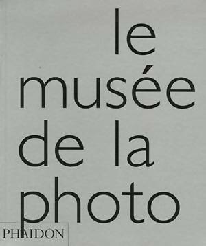 Livrenpoche : Le musée de la photo - Collectif - Livre
