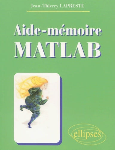 Livrenpoche : Aide-mémoire matlab - Jean-thierry Lapresté - Livre